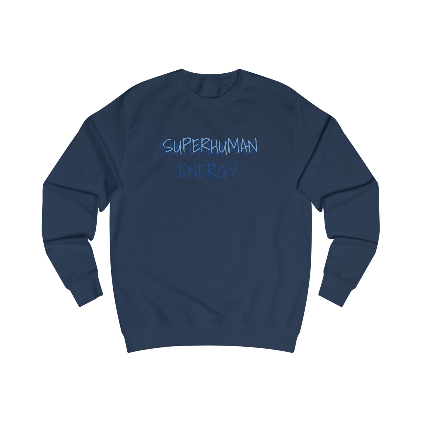 Superhuman Energy - Sweatshirt