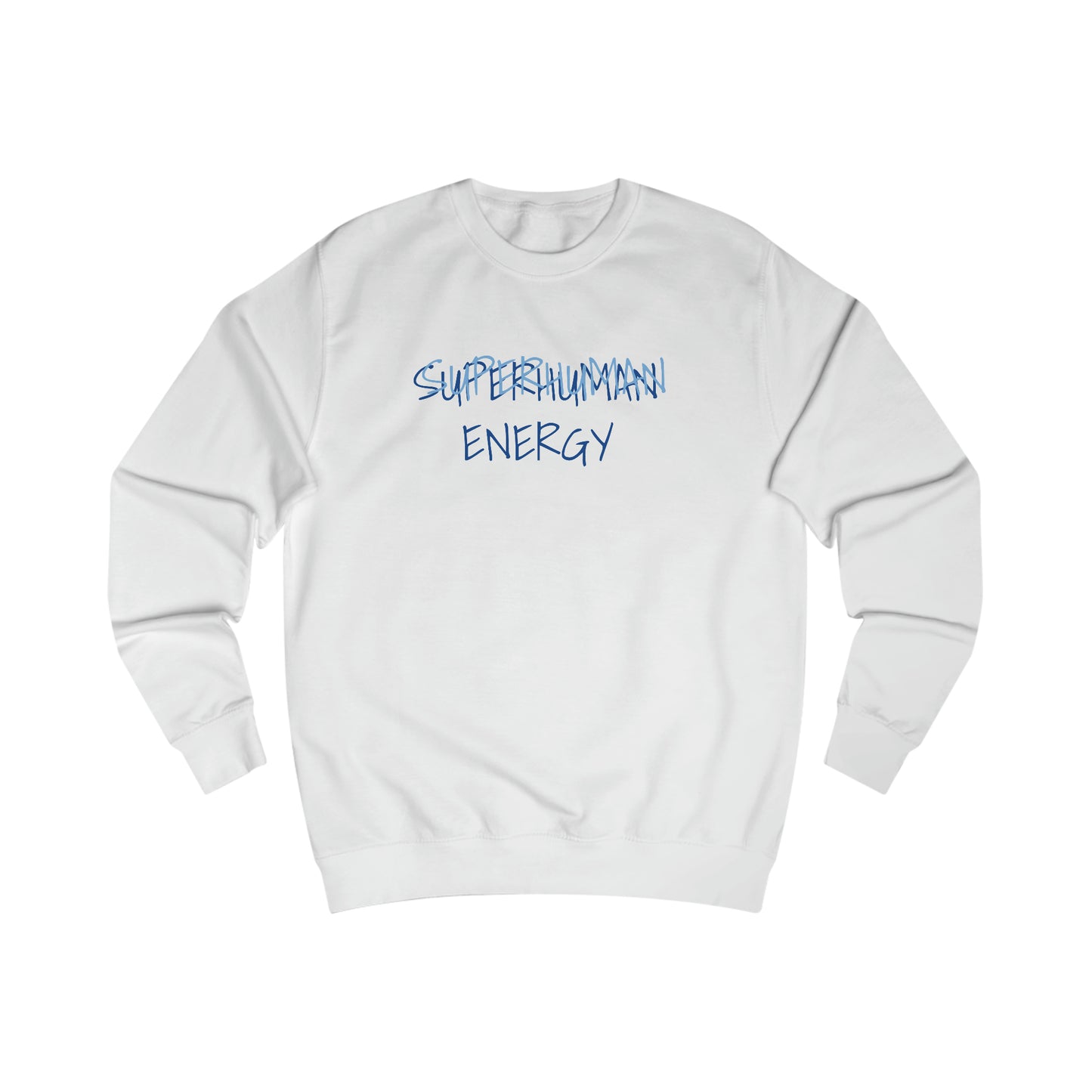 Superhuman Energy - Sweatshirt