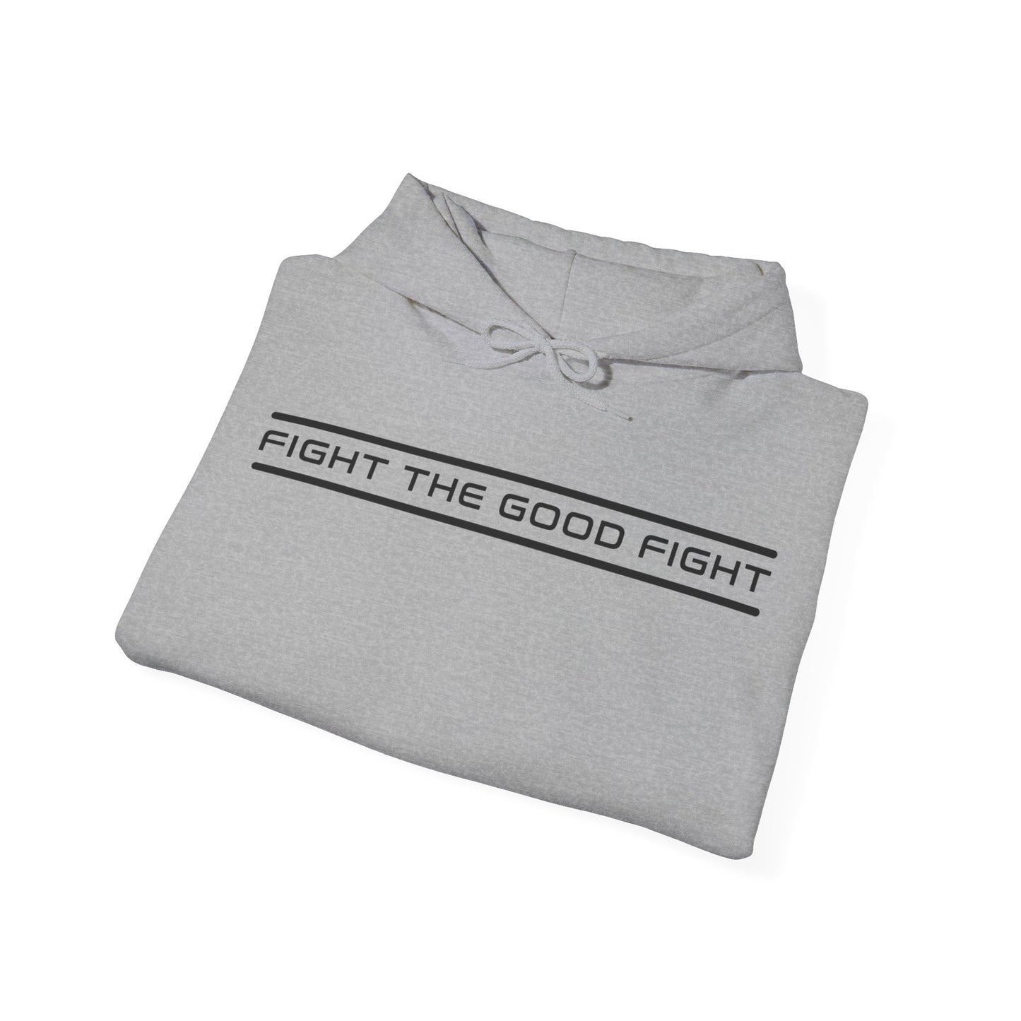 Fight the Good Fight Hoodie