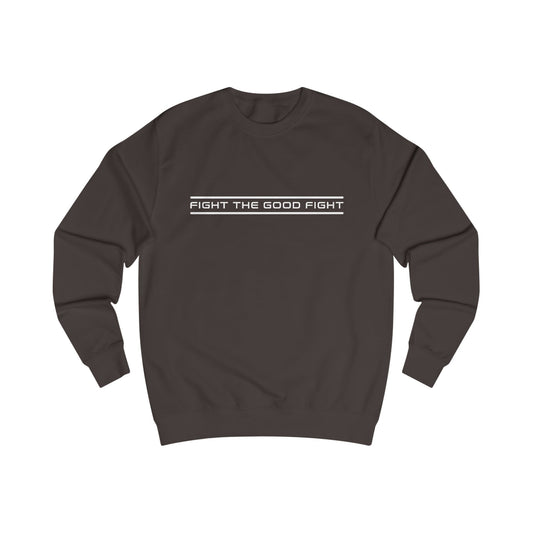 Fight the good fight Sweatshirt