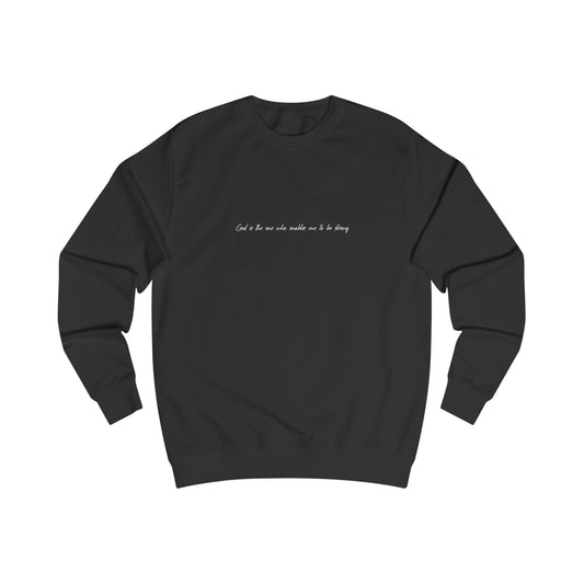 GOD is the one who enables me to be strong - Sweatshirt