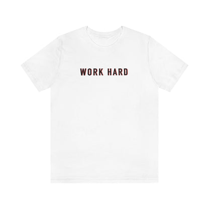 Work Hard Tee